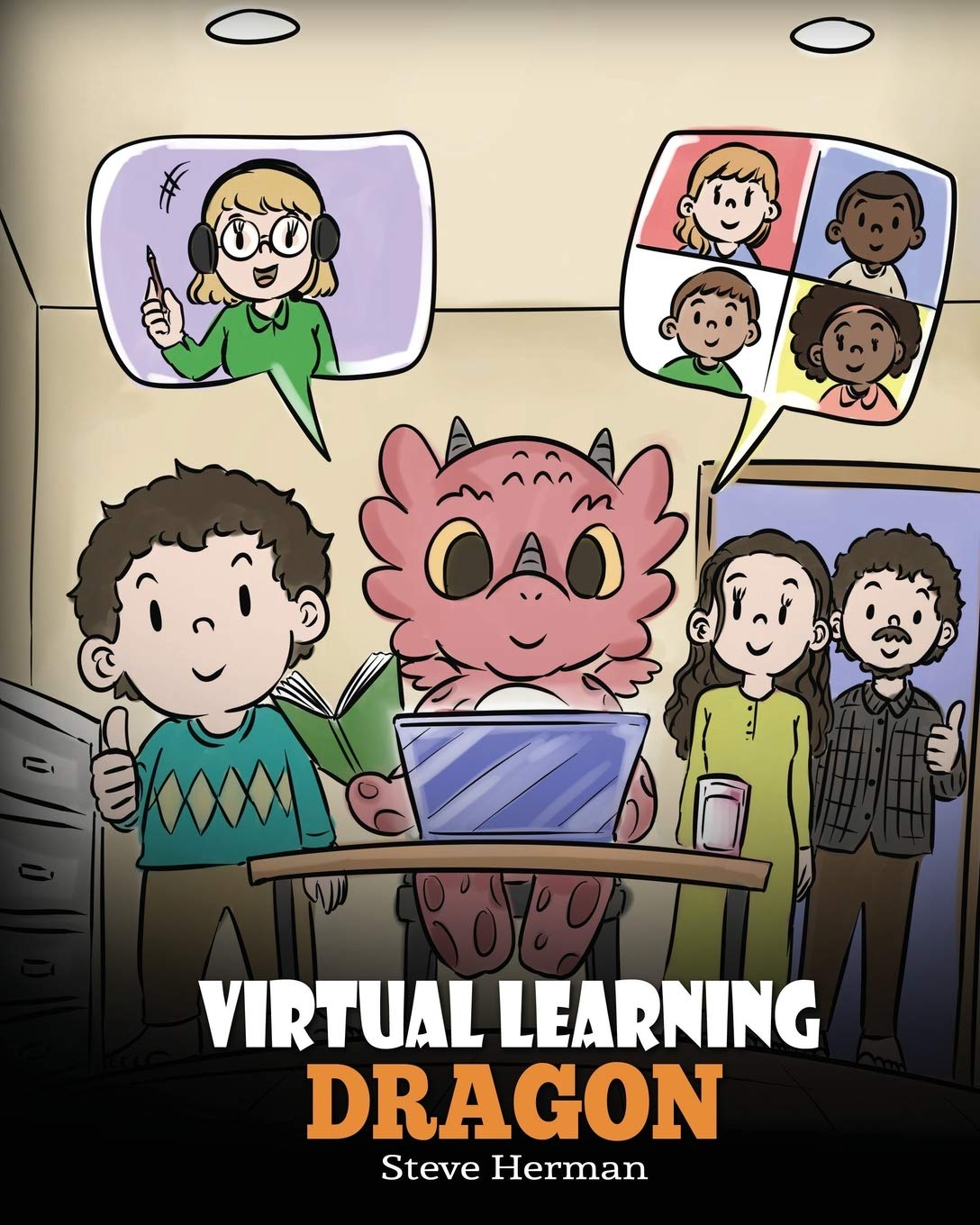 Virtual Learning Dragon: A Story About Distance Learning to Help Kids Learn Online.: 39 (My Dragon Books)