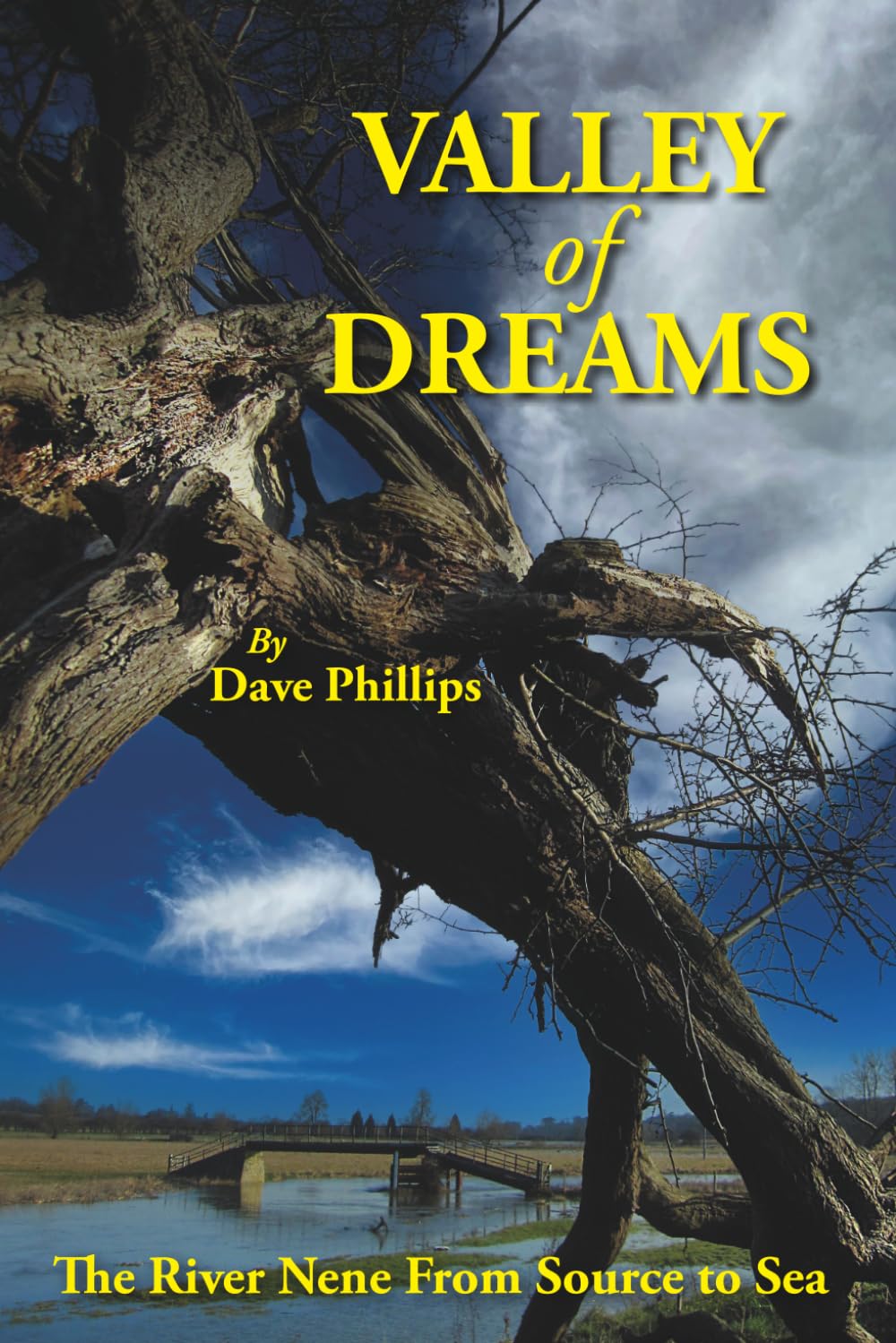 Valley of Dreams: The River Nene from Source to Sea