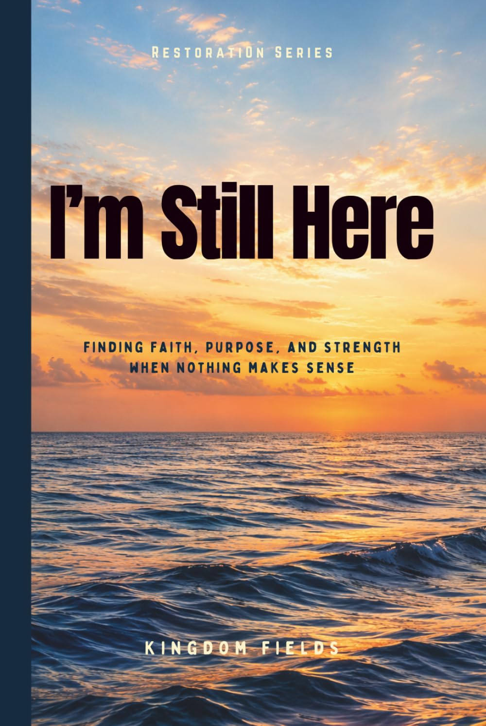 I'm Still Here... And I Don't Know Why: What to Do When You're Emotionally Exhausted and Ready to Quit (Hope & Healing Series)