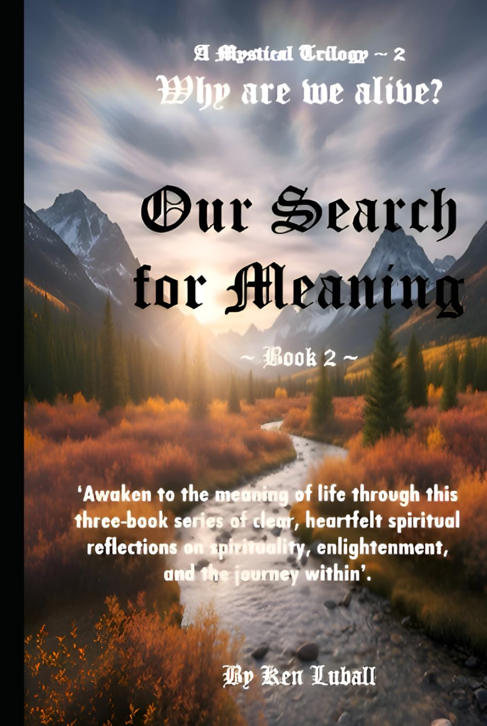 Our Search for Meaning - Book 2 (A Mystical Trilogy: Our Search for Meaning)