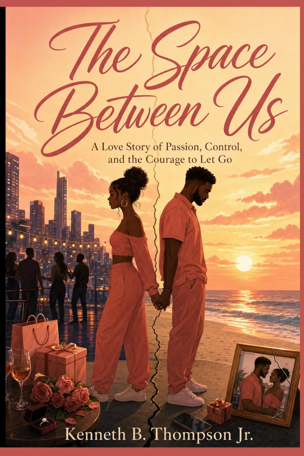 The Space Between Us: A Love Story of Passion, Control, and the Courage to Let Go