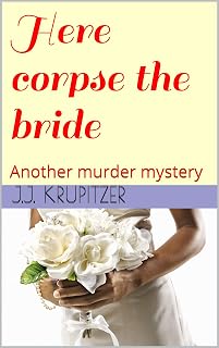 Here corpse the bride: Another murder mystery