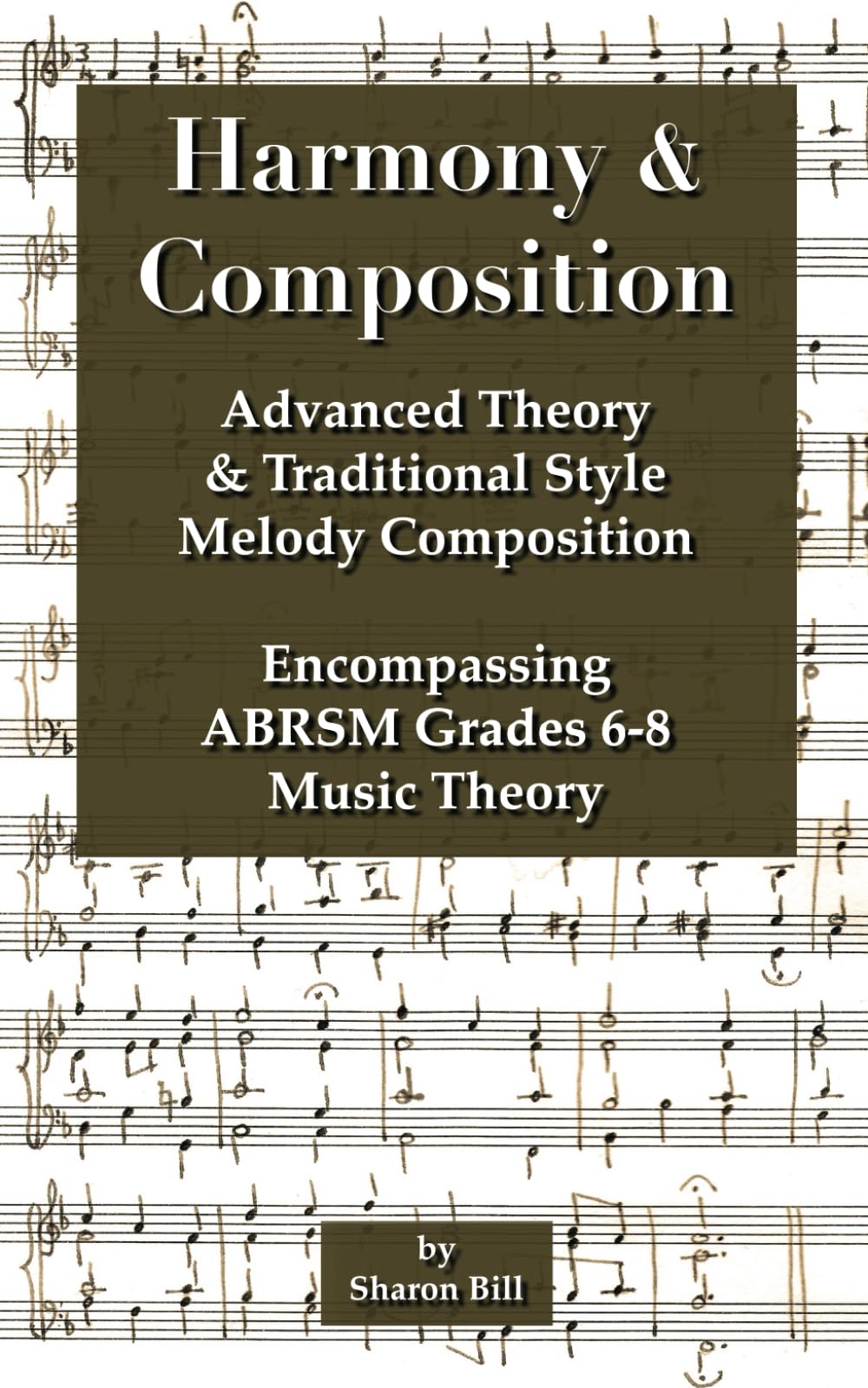 Harmony & Composition: Advanced Theory and Traditional Style