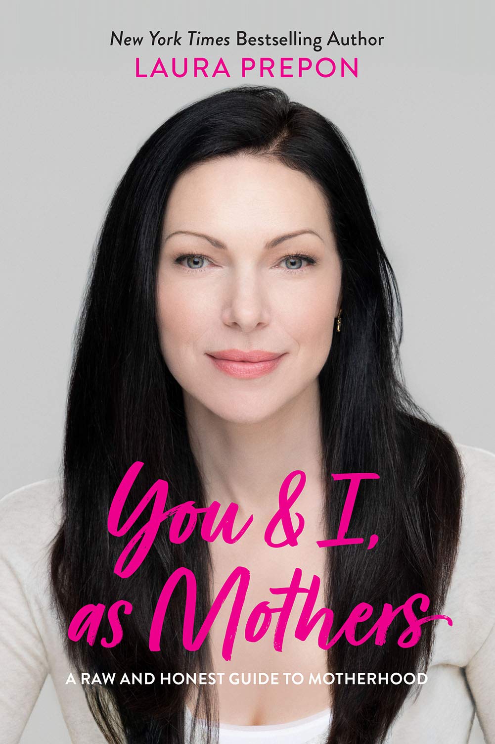 Abrams Image You and I, as Mothers: A Raw and Honest Guide to Motherhood