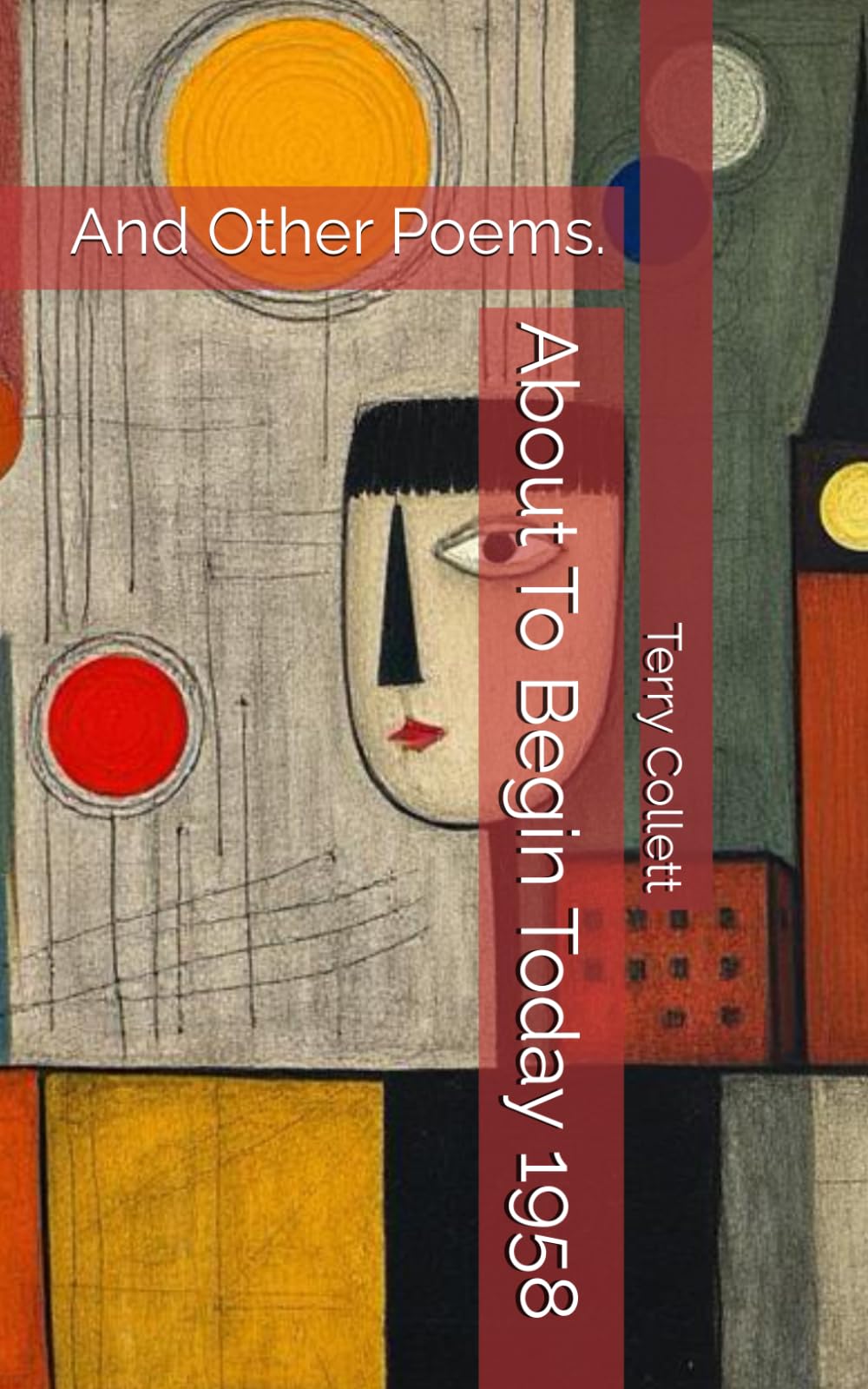 About To Begin Today 1958: And Other Poems.