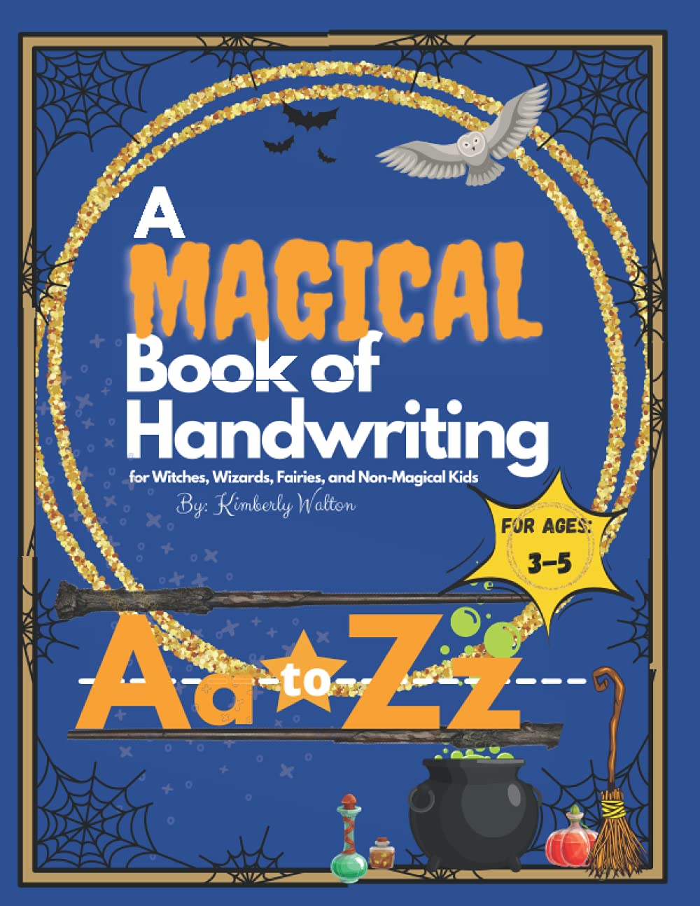 A Magical Book of Handwriting: for Witches, Wizards, Fairies, and Non-Magical Kids