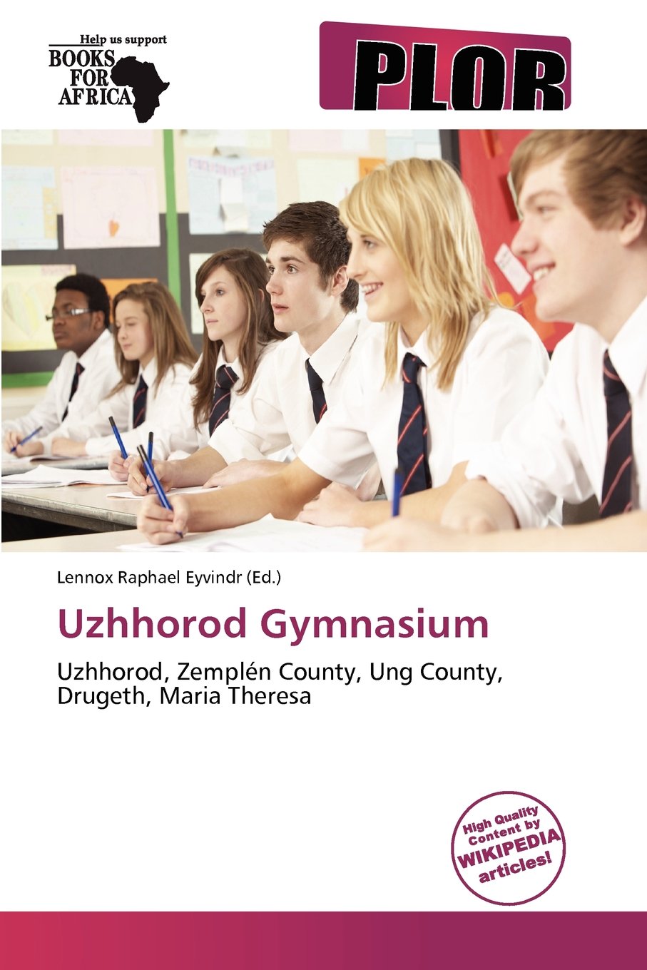 Uzhhorod Gymnasium: Uzhhorod, Zemplén County, Ung County, Drugeth, Maria Theresa