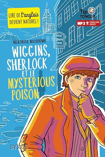 Wiggins, Sherlock et le Mysterious Poison - collection Tip Tongue - A1 découverte - dès 10 ans