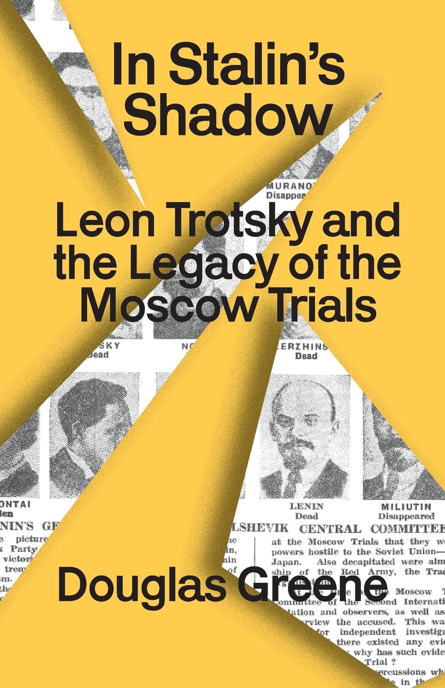 In Stalin's Shadow: Trotsky and the legacy of the Moscow trials