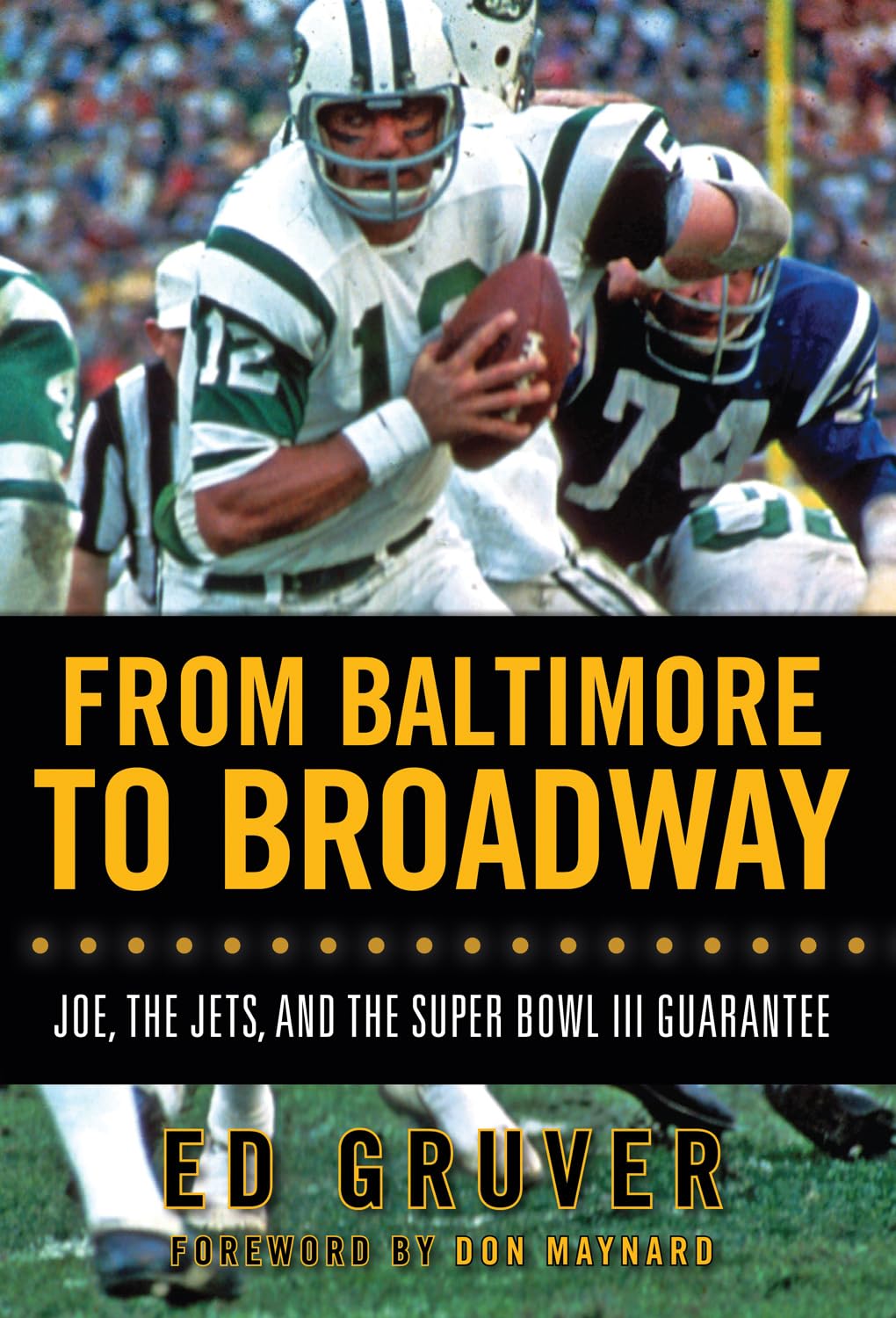 Buy From Baltimore to Broadway: Joe, the Jets, and the Super Bowl III Guarantee — BookShops.in