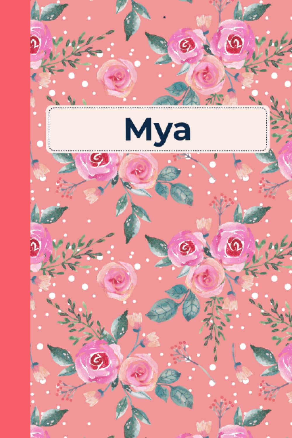 Mya Name: Mya Notebook / Journal, Cute Personalized Journal Gift for Girls and Women named Mya | 100 Blank Pages Writing Diary, 6x9 For Kylie (Perfect Notebook with Name Mya).