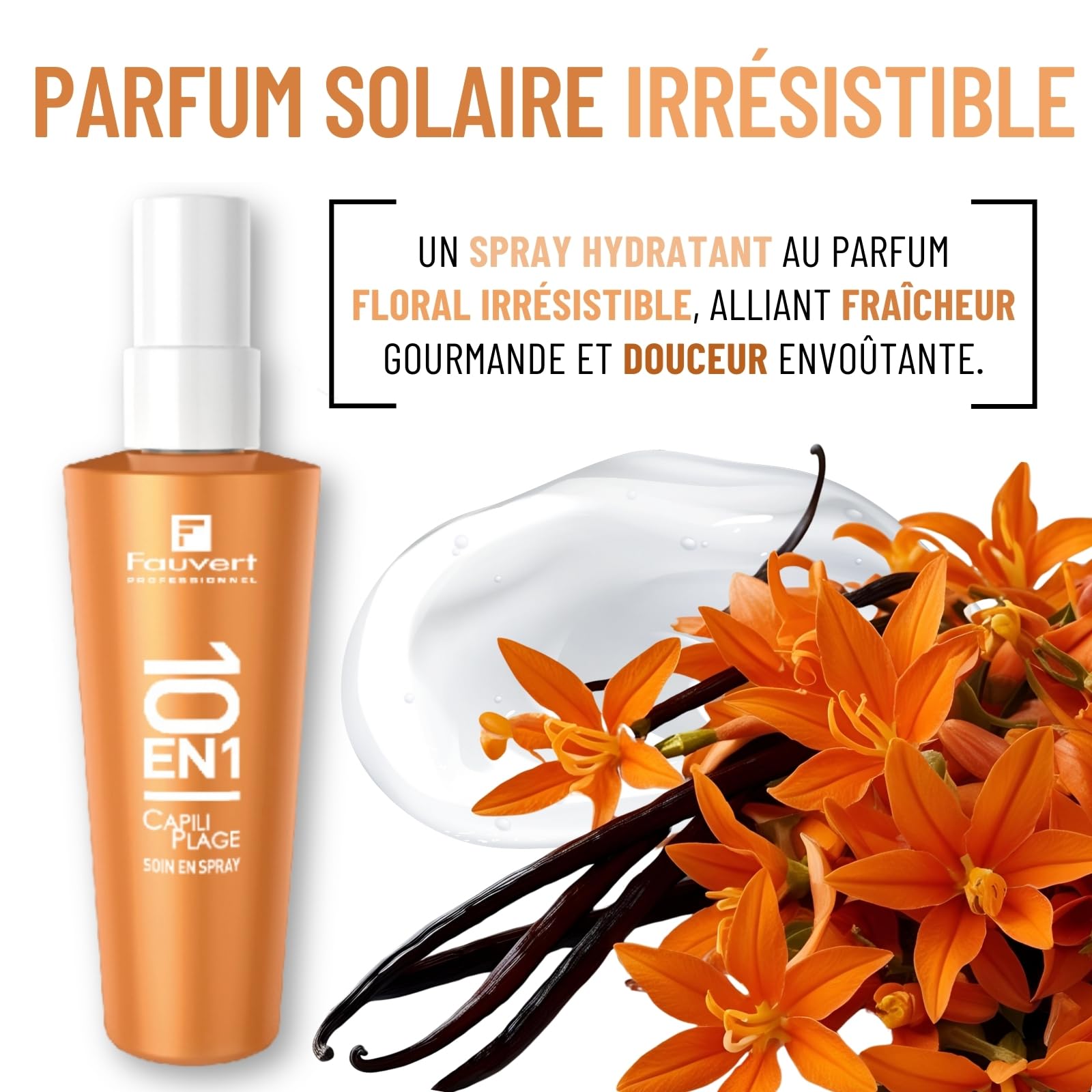 Fauvert Professionnel Soin Cheveux 10 en 1 Solaire CAPILIPLAGE - Sans Rinçage - Protection UV + Protéine de Soie + Huile d’Amande Douce pour Cheveux Exposés aux Soleil - Fabriqué en France