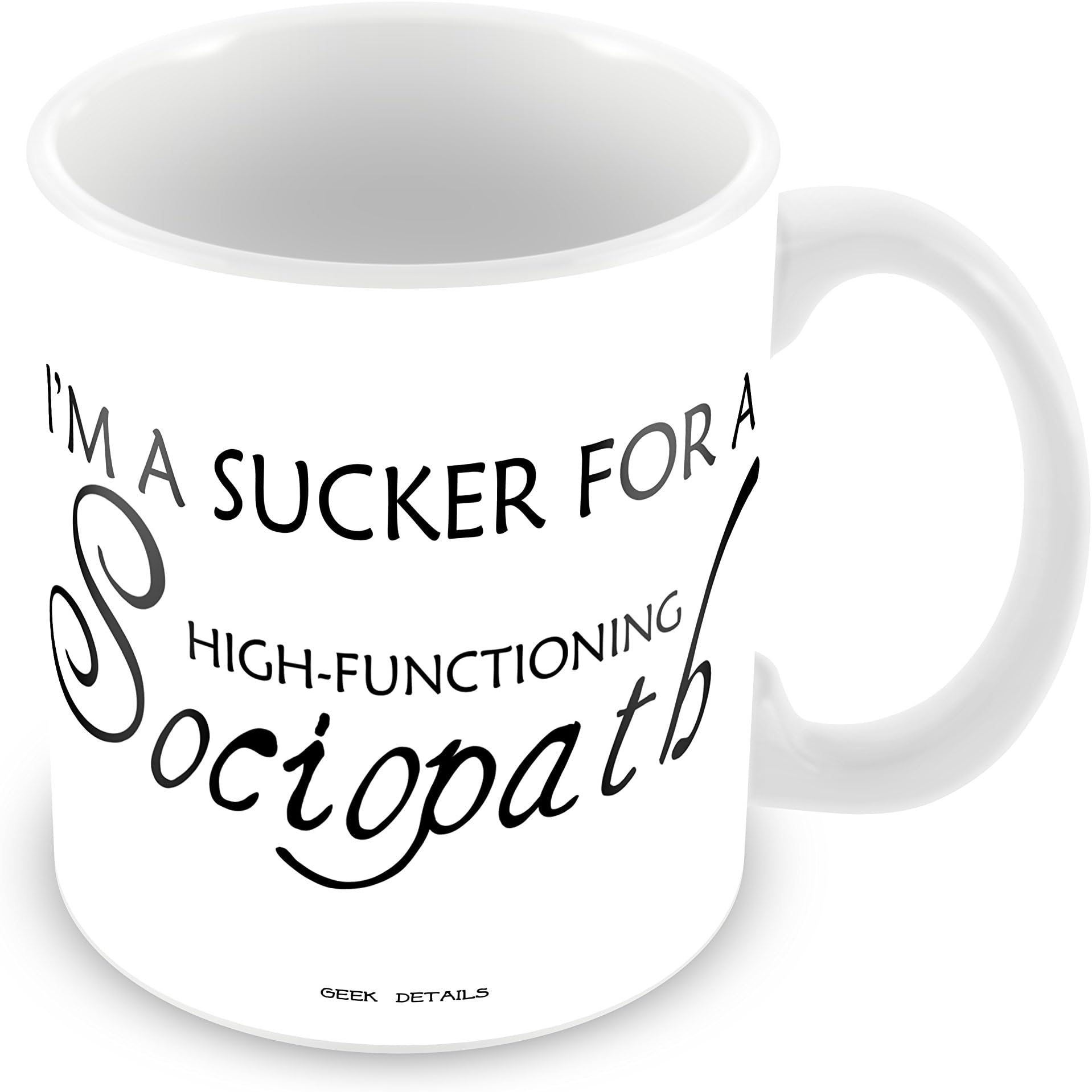Geek Details I'm a Sucker for a High-functioning Sociopath Sherlock Coffee Mug, 11 oz, White