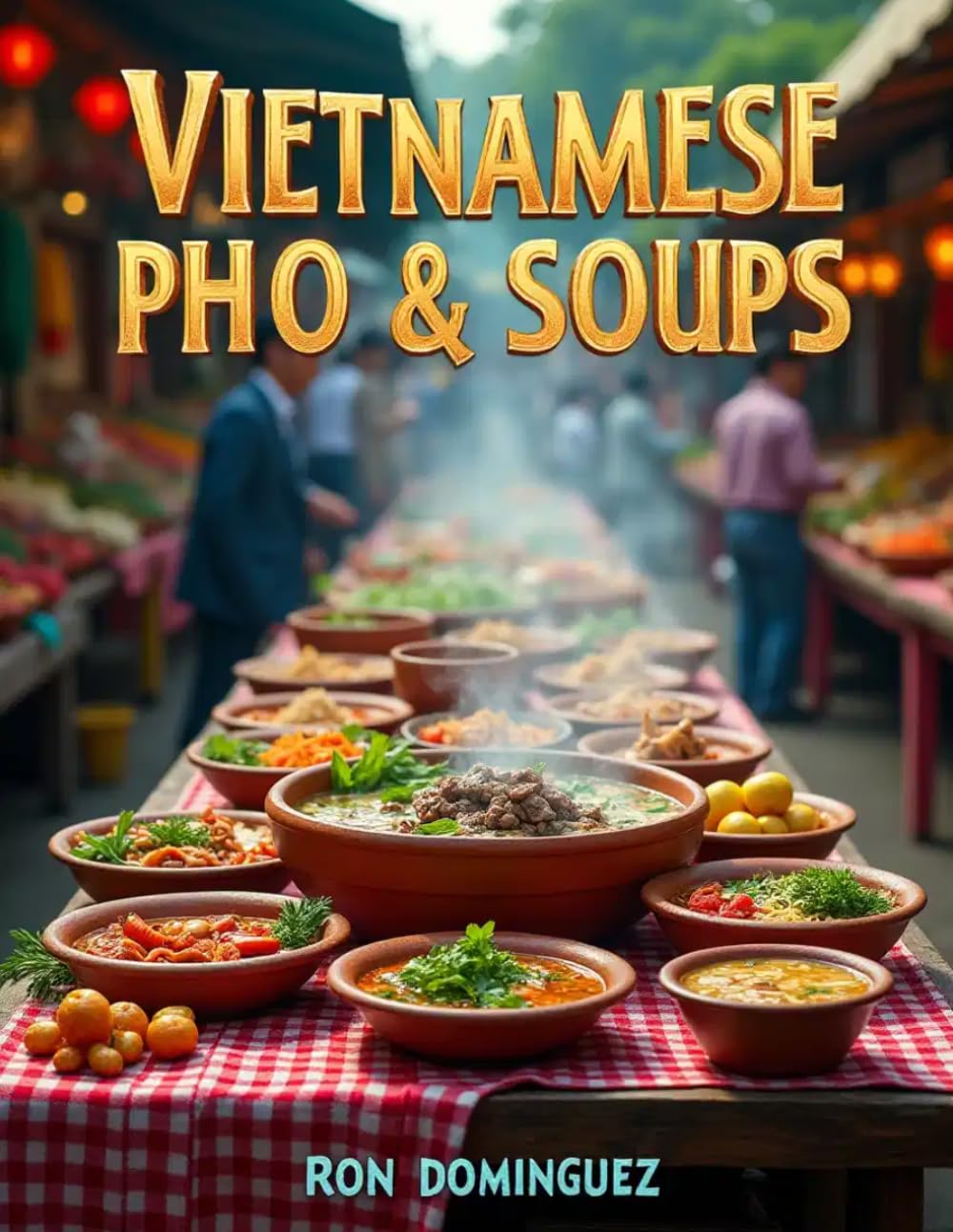 Vietnamese Pho & Soups (Finest cuisine around the world)