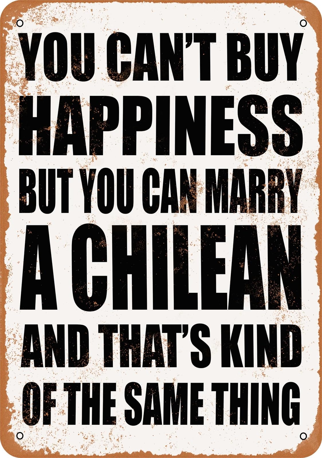 Metal Sign - Marry a CHILEAN - Vintage Look home decor