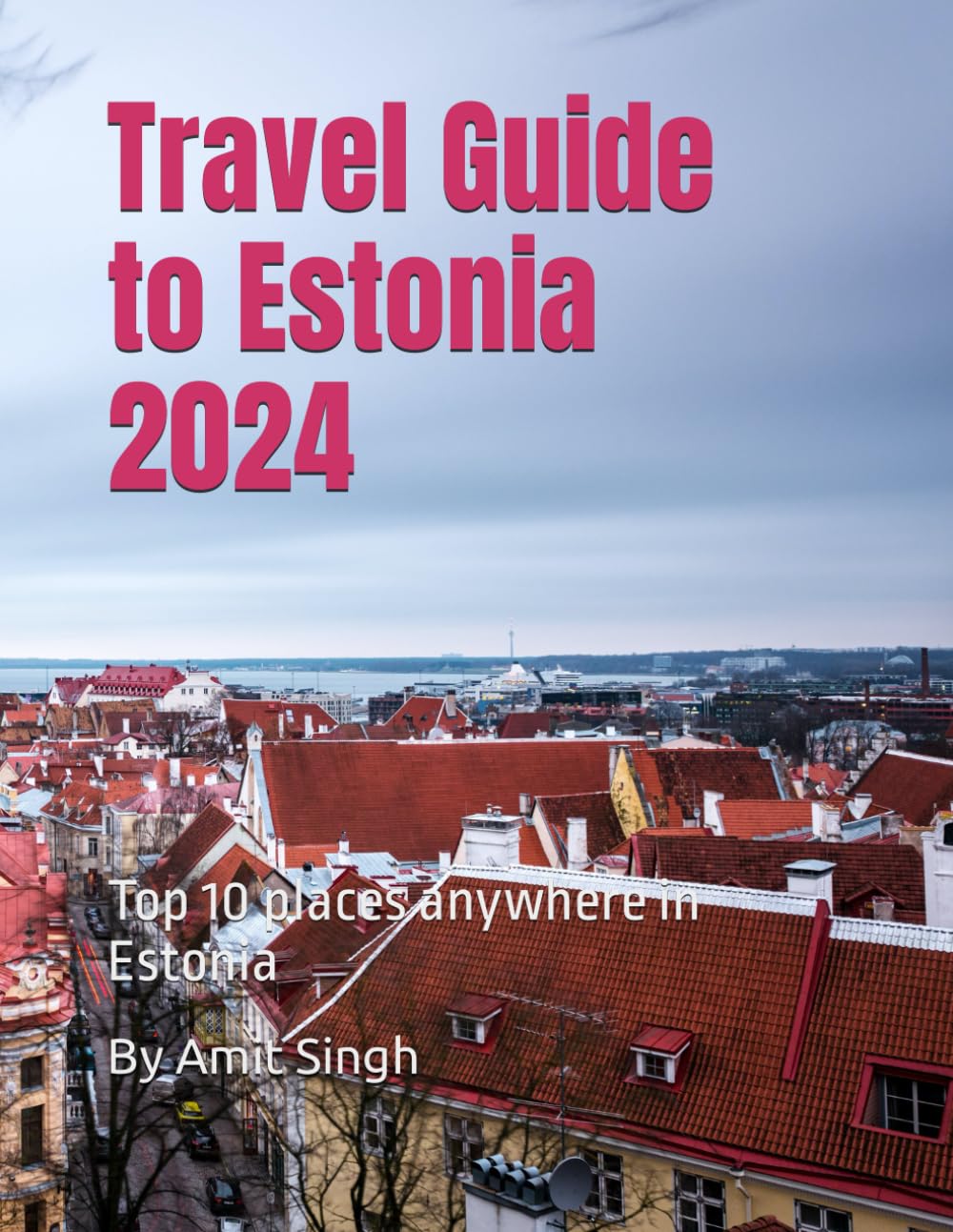 Travel Guide to Estonia 2024: Top 10 places anywhere in Estonia (Travel ...
