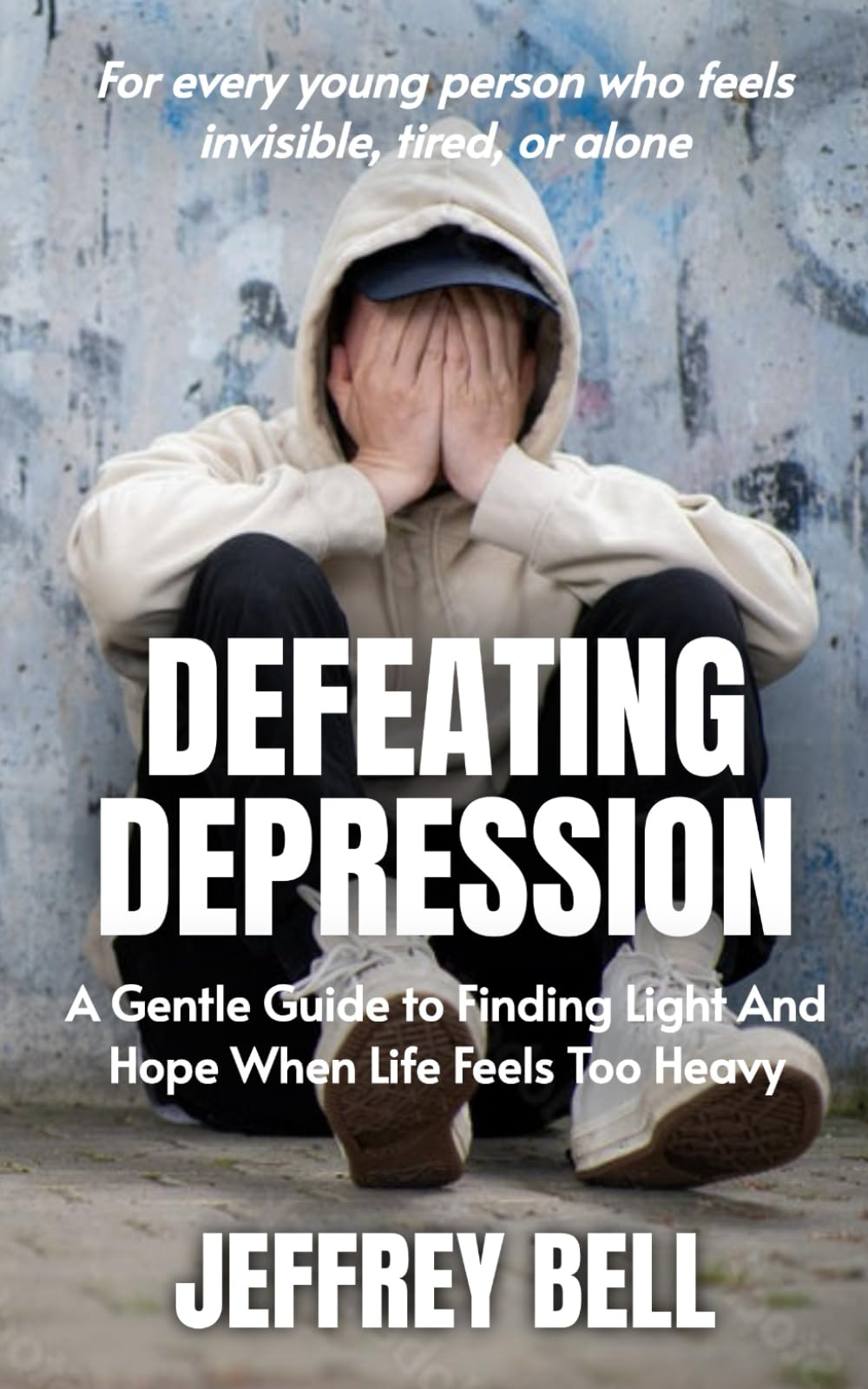 Defeating Depresison: A gentle Guide to Finding Light and Hope When Life Feels Too Heavy
