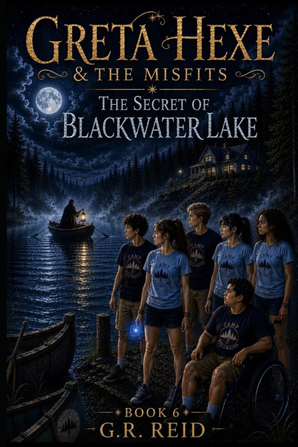 Greta Hexe & The Misfits: The Secret of Blackwater Lake Book 6