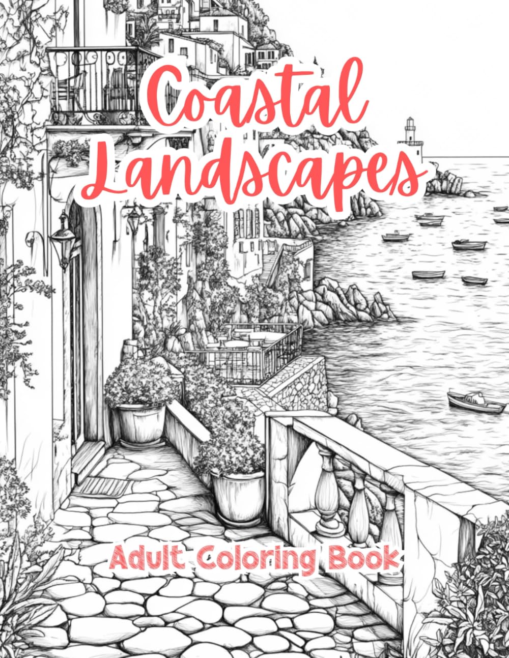 Coastal Landscapes Adult Coloring Book Grayscale Images By TaylorStonelyArt: Volume I (Artful Designs for Healing)
