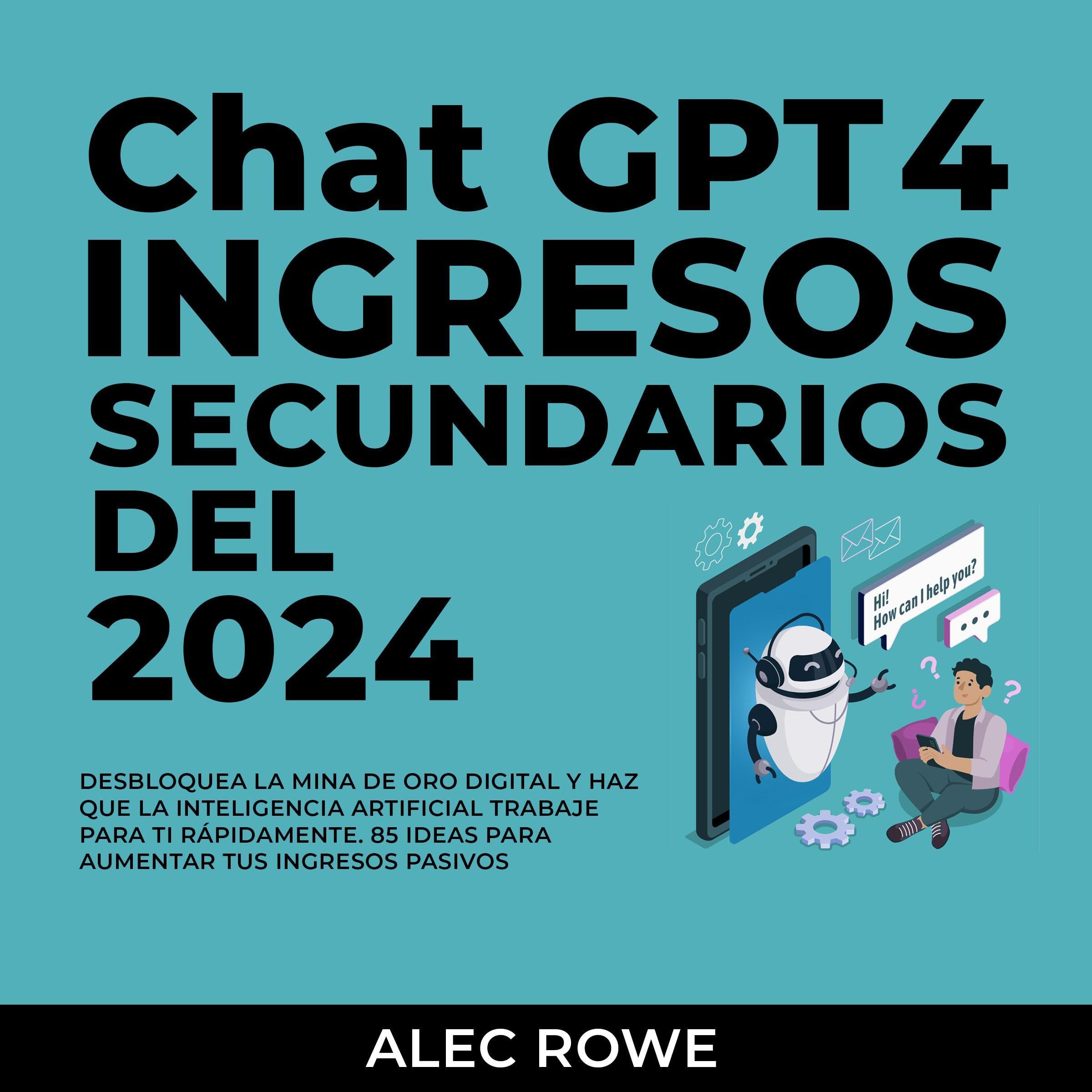 ChatGPT Ingresos Secundarios del 2024 [ChatGPT Secondary Income 2024]