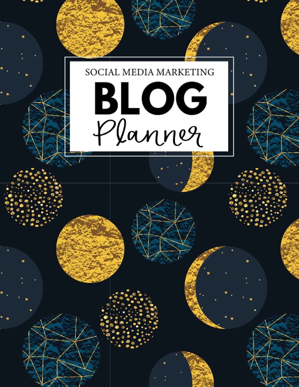 Blog Planner Social Media Marketing: Monthly and 52 Weeks Social Media Post Planner, Goals & Content theme, Become an Influencer, Planning and Organizer For Bloggers And Content Writers