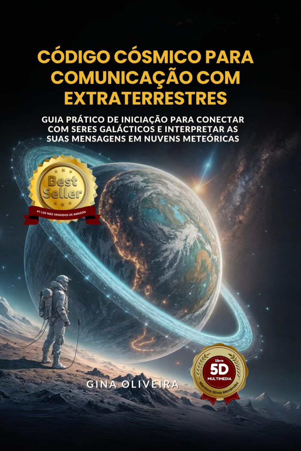 Código Cósmico para Comunicação com Extraterrestres: Guia Prático de Iniciação para Conectar com Seres Galácticos e Interpretar as suas Mensagens em Nuvens Meteóricas