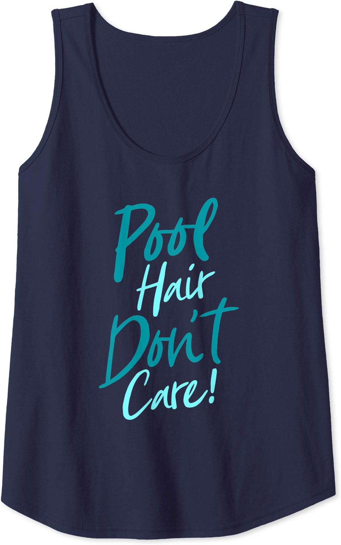 Trendy Swimmer TshirtsWomens Pool Hair Don't Care Funny Swimming Saying Swimmers Script Tank TopOEKO-TEX STANDARD 100