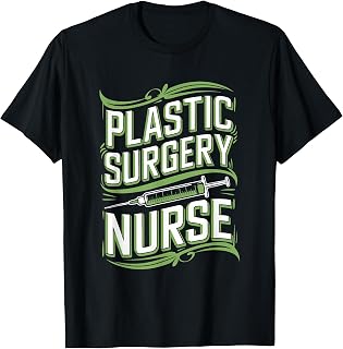 Plastic Surgery Nurse, Surgical Plastic Surgeon Doctor T-Shirt