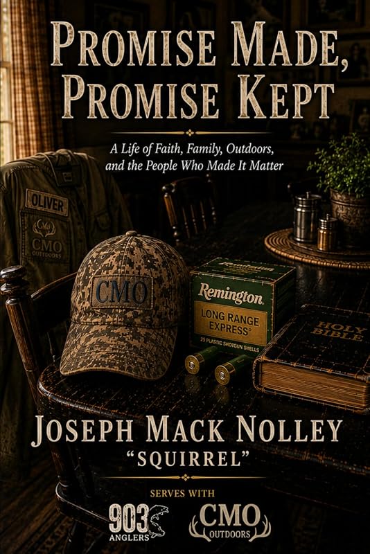 Promise Made, Promise Kept: A Life of Faith, Family, Outdoors, and the People Who Made It Matter