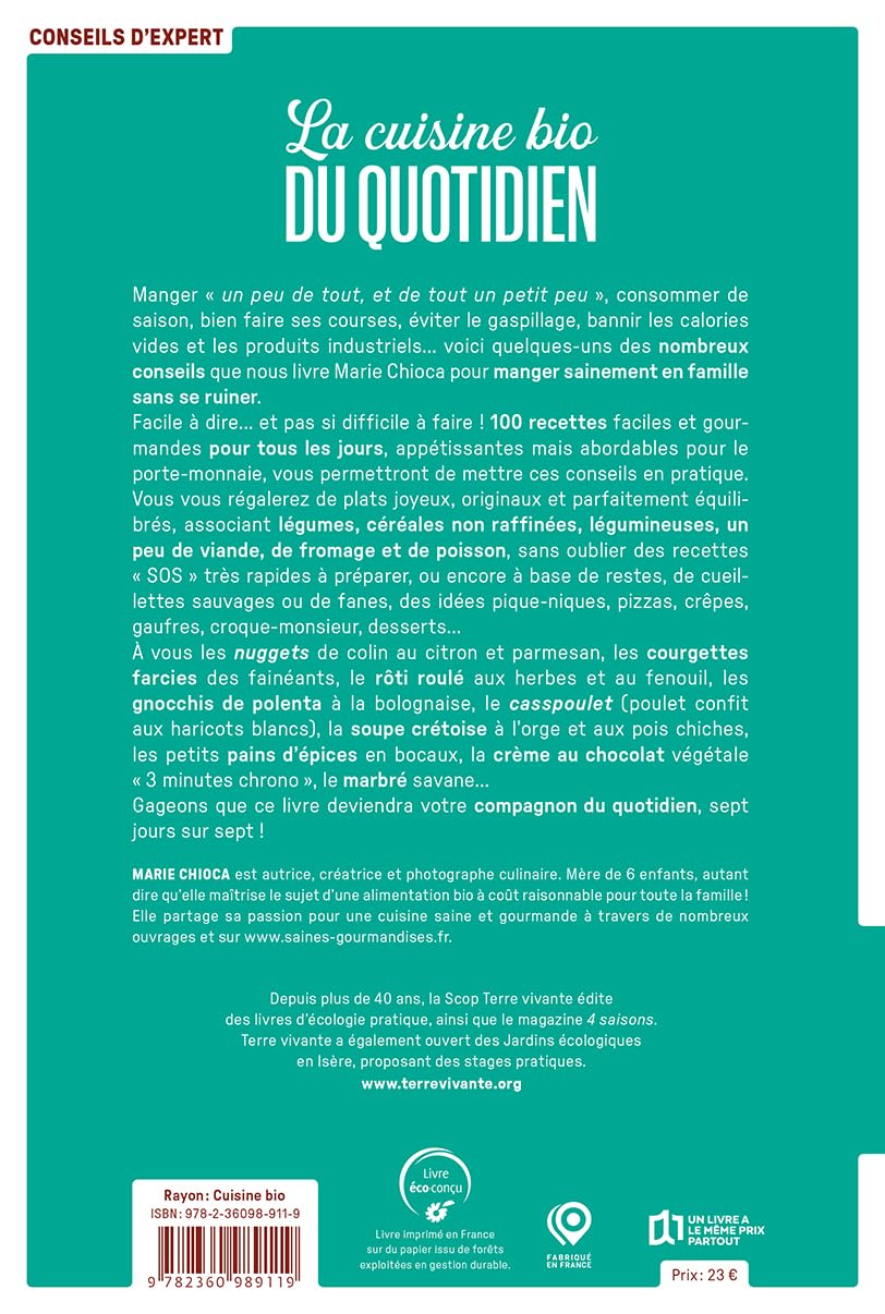 La cuisine bio du quotidien - Nouvelle édition: 100 recettes pour bien manger en famille sans se ruiner !