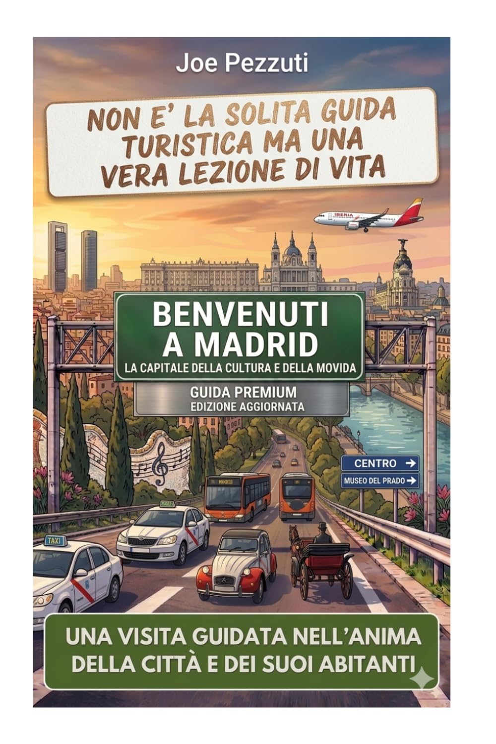 VEDI MADRID E POI LA VIVI: Guida alternativa per vivere Madrid davvero, evitare errori e scoprire la città oltre le icone storia, barrios, cucina, arte e psicologia madrilena (“Città da capire”)