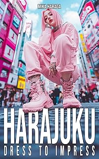 Mika Harada Harajuku Dress to Impress: A Vibrant Journey Through Tokyo\'s Street Fashion and Style Inspirations