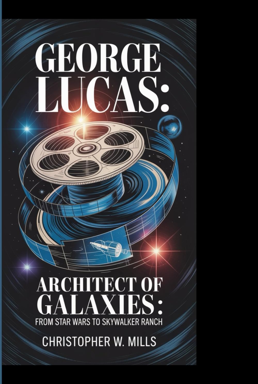 GEORGE LUCAS: The Architect of Galaxies—From Star Wars to Skywalker Ranch
