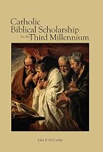 Catholic Biblical Scholarship for the Third Millennium