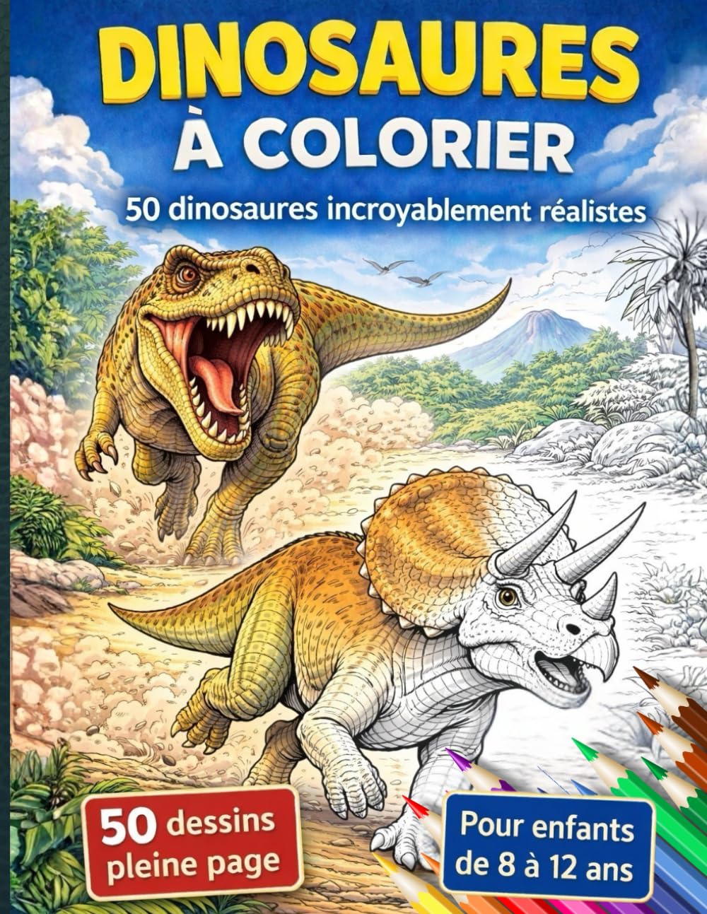 DINOSAURES À COLORIER: 50 coloriages réalistes pleine page – Pour enfants de 8 à 12 ans