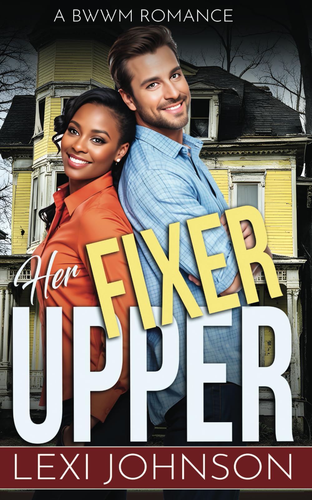 Her Fixer Upper: A BWWM Romance (Her BWWM Romance)