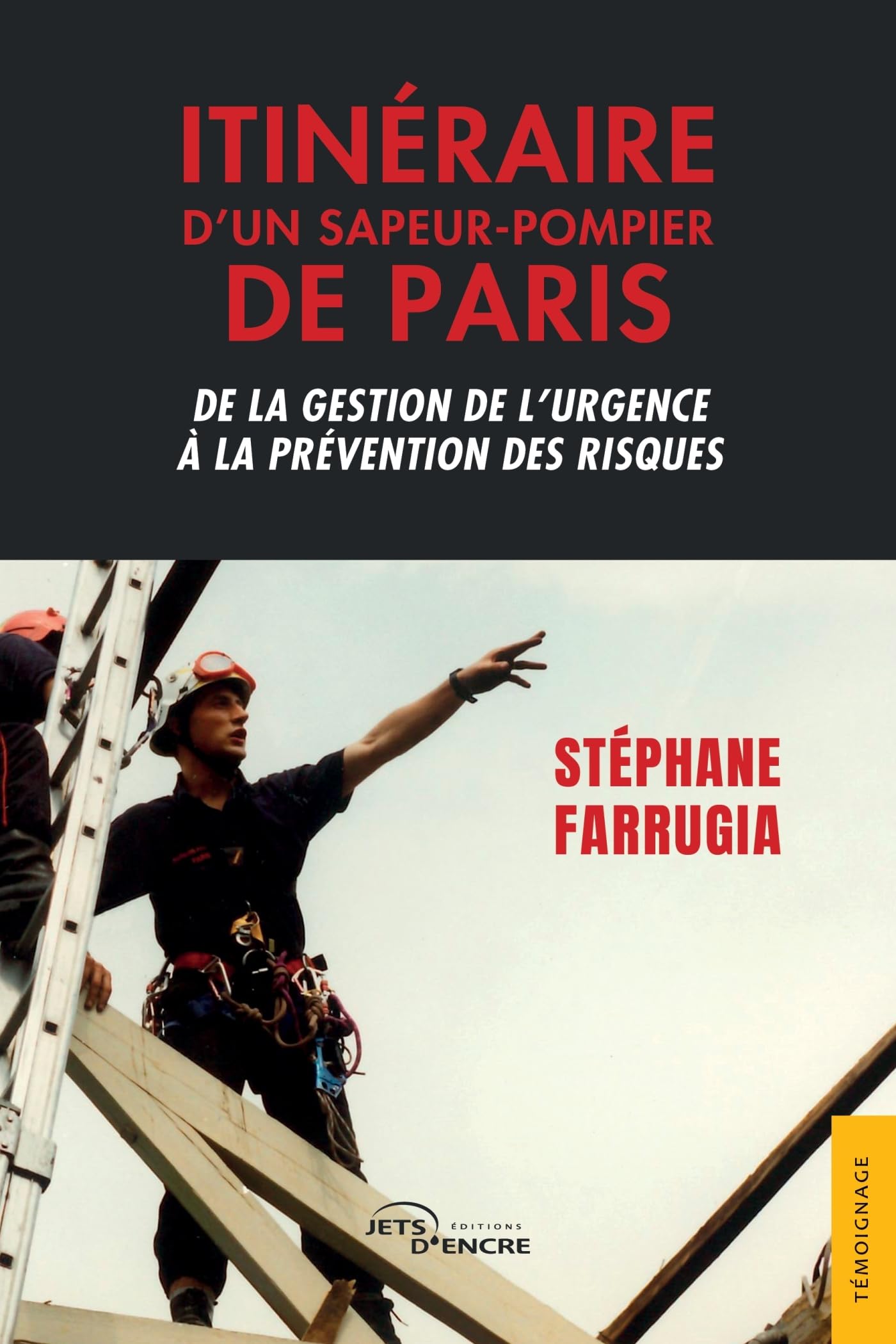Itinéraire d’un sapeur-pompier de Paris: De la gestion de l’urgence à la prévention des risques