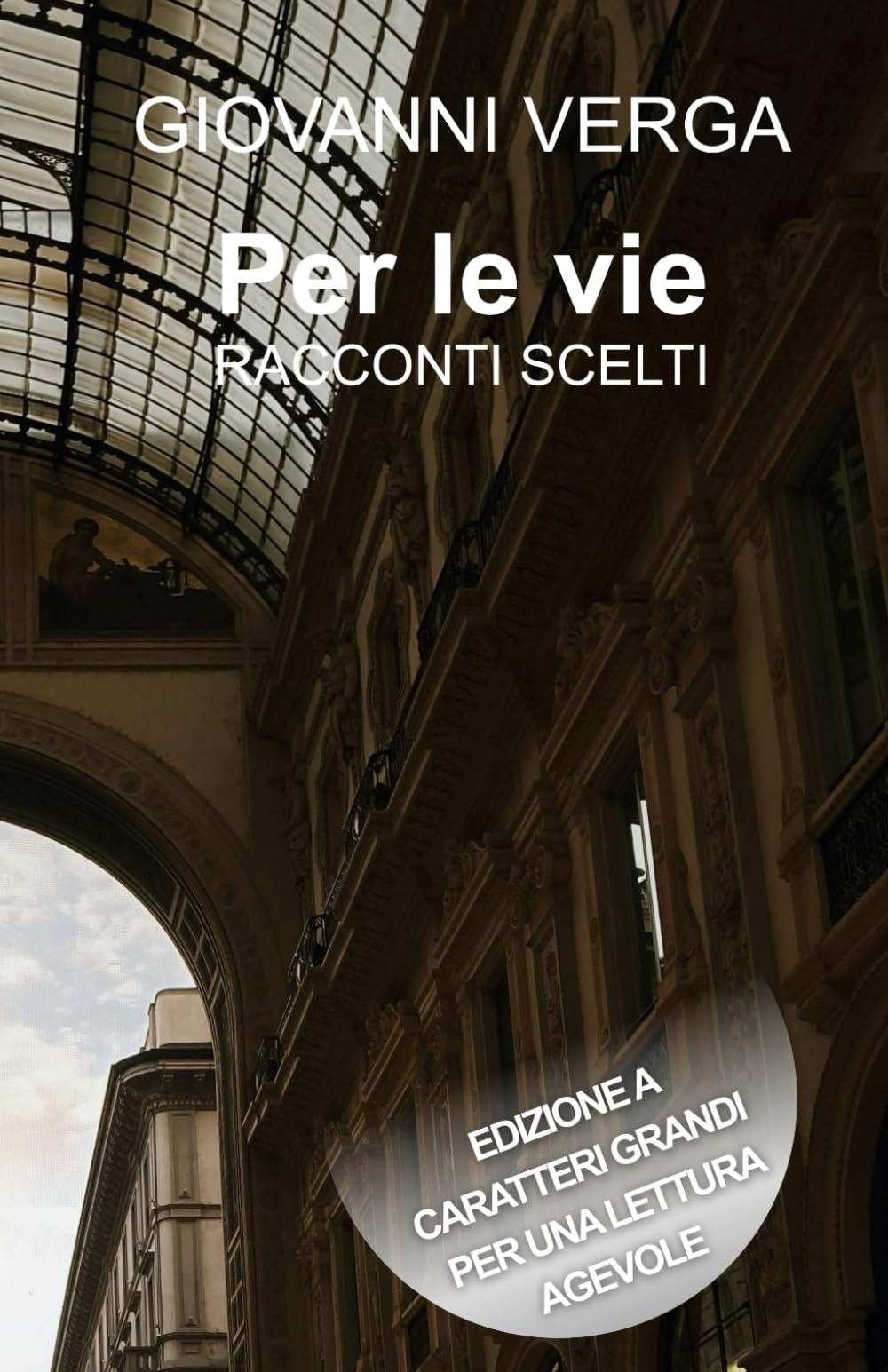 PER LE VIE - RACCONTI SCELTI: Edizione a caratteri grandi per una lettura agevole