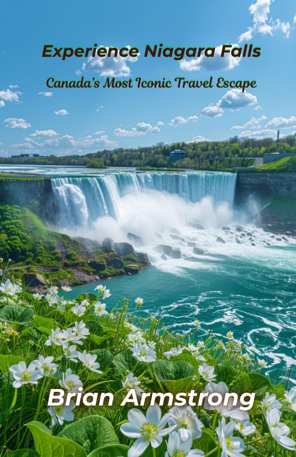 Experience Niagara Falls: Canada’s Most Iconic Travel Escape