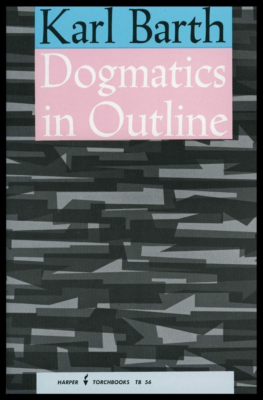 Dogmatics in Outline: Essential Christian Theology from the Twentieth Century's Greatest Theologian Paperback – September 2, 1959