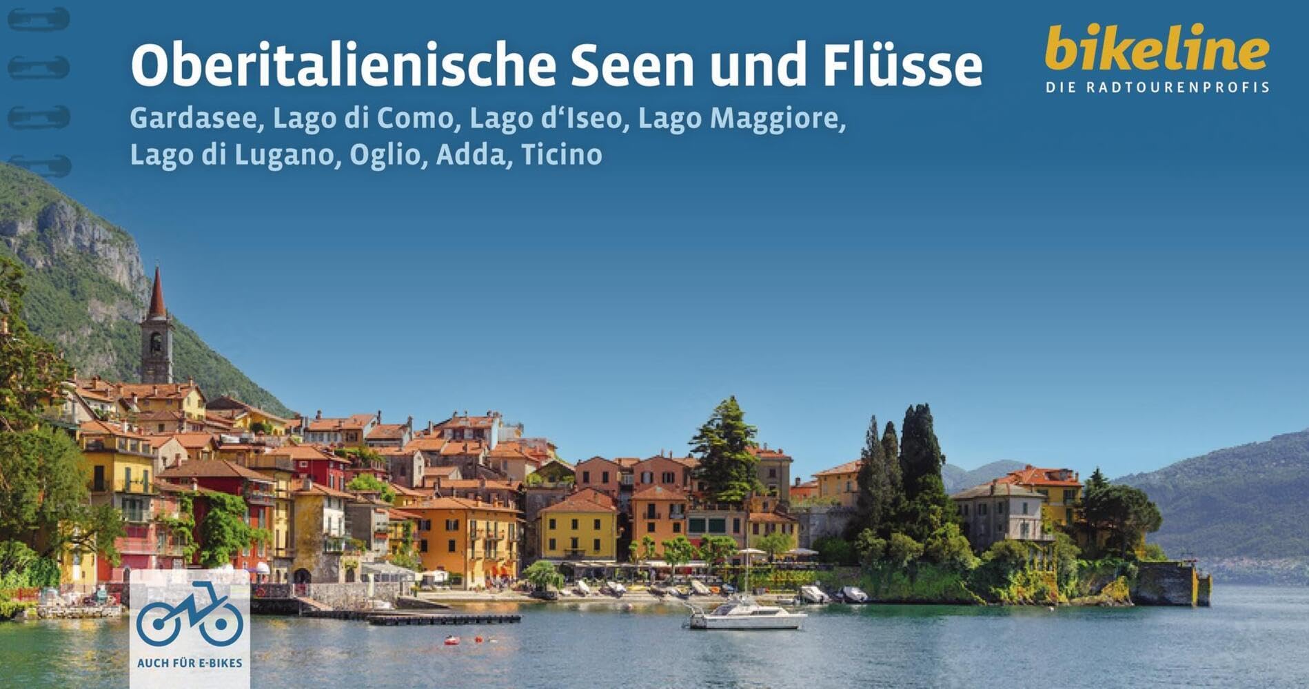 Oberitalienische Seen und Flüsse: Gardasee, Lago di Como, Lago d'Iseo, Lago Maggiore, Lago di Lugano, Oglio, Adda, Ticino, 1.000 km, 75.000, ... Übernachtungsverzeichnis (Radtourenbücher)