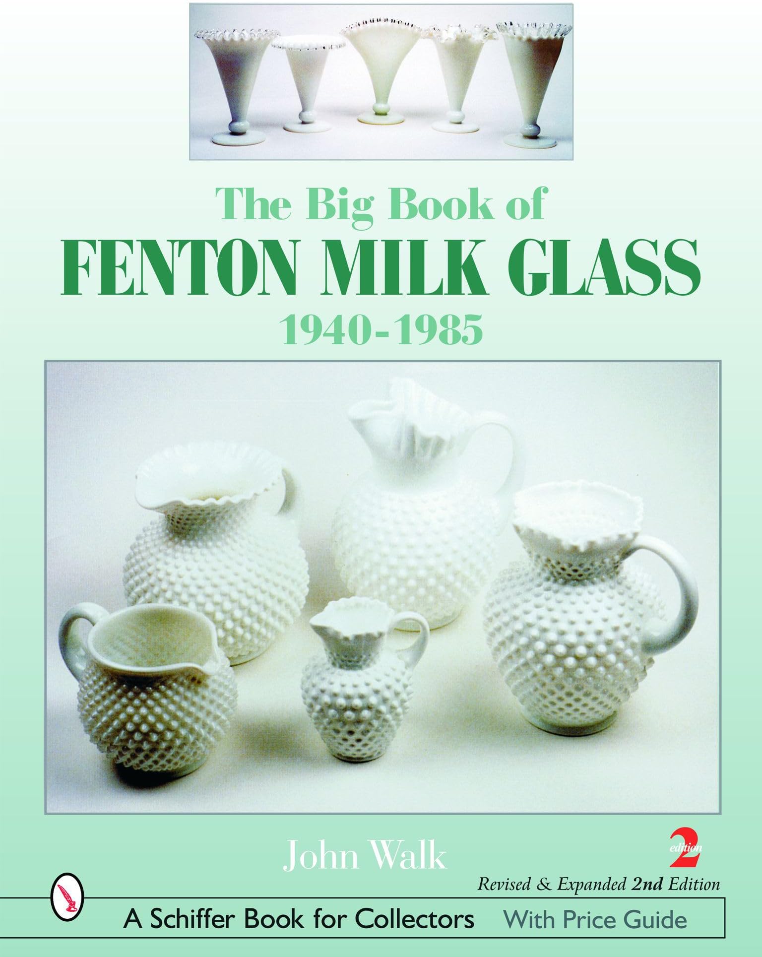 The Big Book of Fenton Milk Glass: 1940-1985