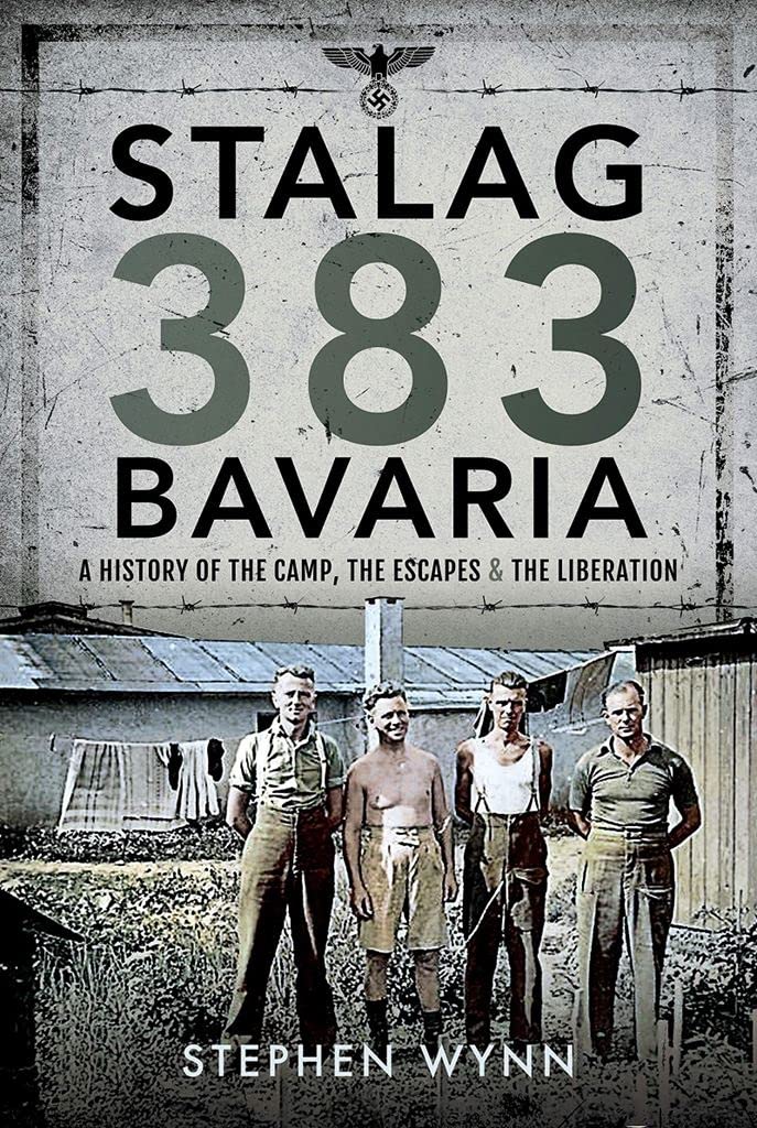 Stalag 383 Bavaria by Stephen Wynn (Hardback Book)