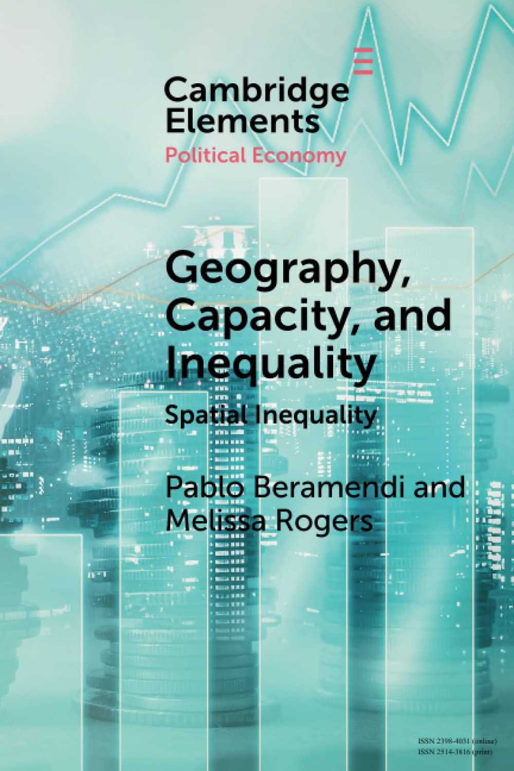 Geography, Capacity, and Inequality: Spatial Inequality: 1 (Elements in Political Economy)
