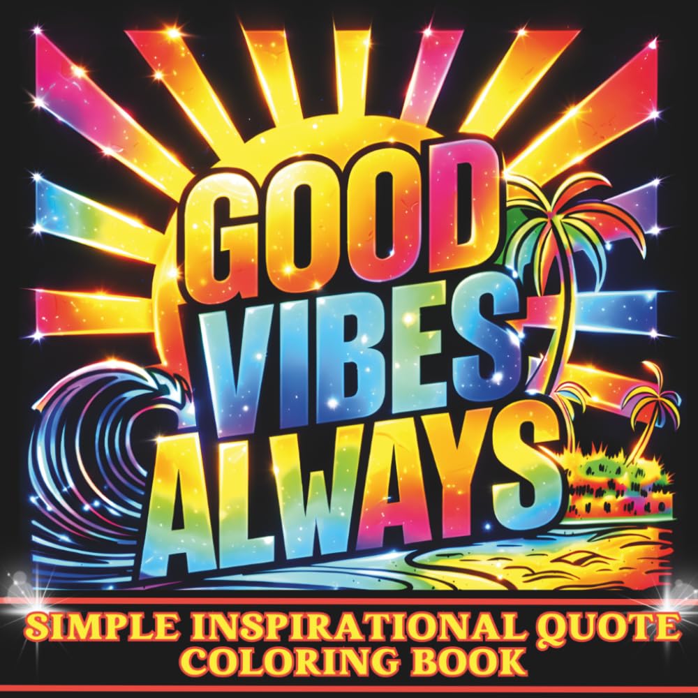 Simple Inspirational Quote Coloring Book: Easy Large Print Positive and Inspiring Quotes on a Black Background to Color for Adults, Teens, Girls, Beginners (Coloring Books for Adults Relaxation)