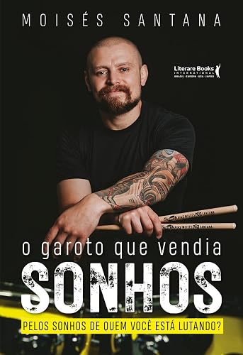 O Garoto que Vendia Sonhos: Pelos Sonhos de Quem Você Está Lutando?
