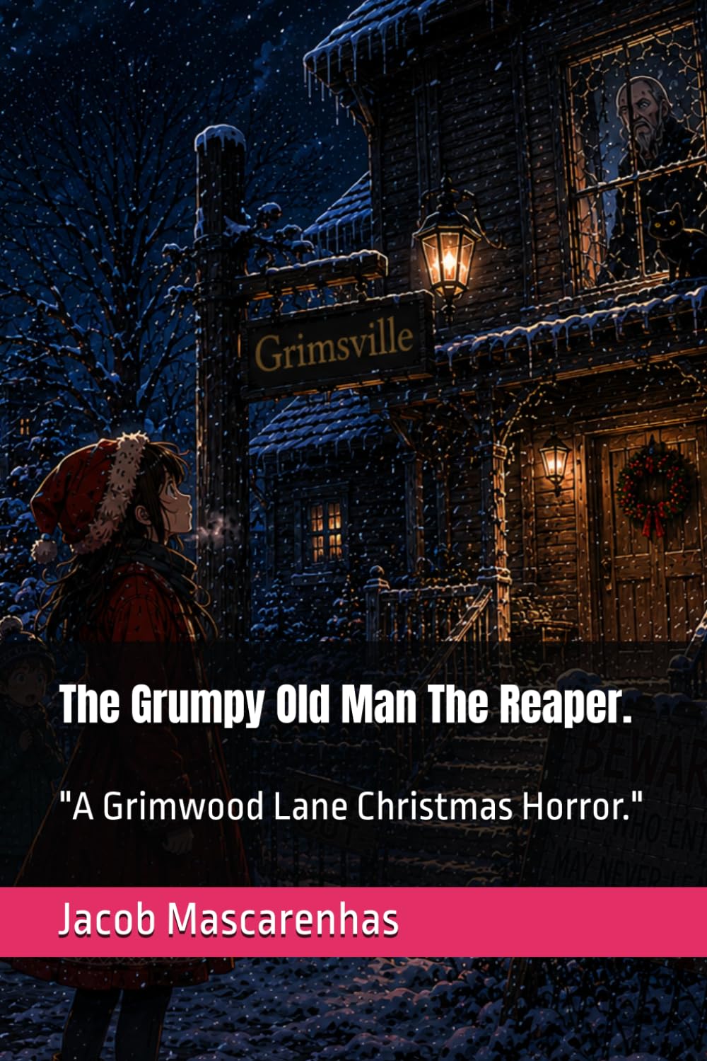 The Grumpy Old Man The Reaper.: "A Grimwood Lane Christmas Horror."