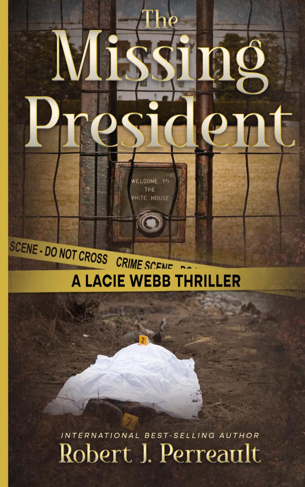 The Missing President: The JFK mystery, reimagined. (The Lacie Webb Series)