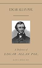 Cover of A Defense of Edgar Allan Poe: Life, Character and Dying Declarations of the Poet