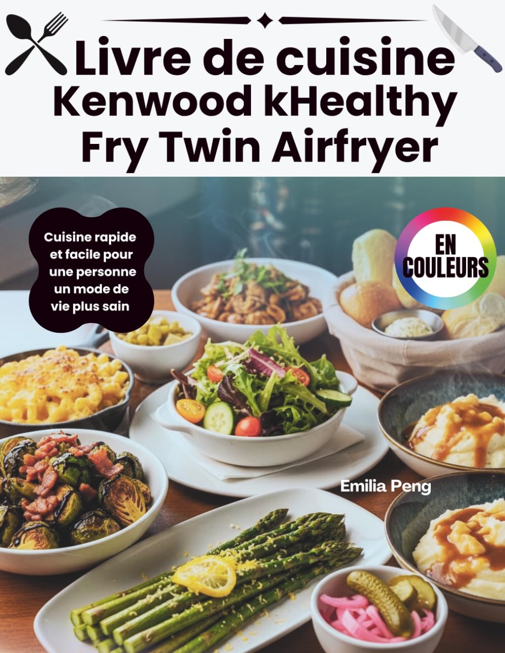 Livre de cuisine Kenwood kHealthy Fry Twin Airfryer: Cuisine rapide et facile pour une personne un mode de vie plus sain